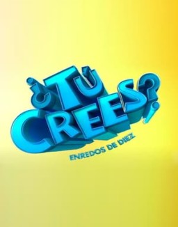 ¿Tú Crees? Enredos de Diez online gratis